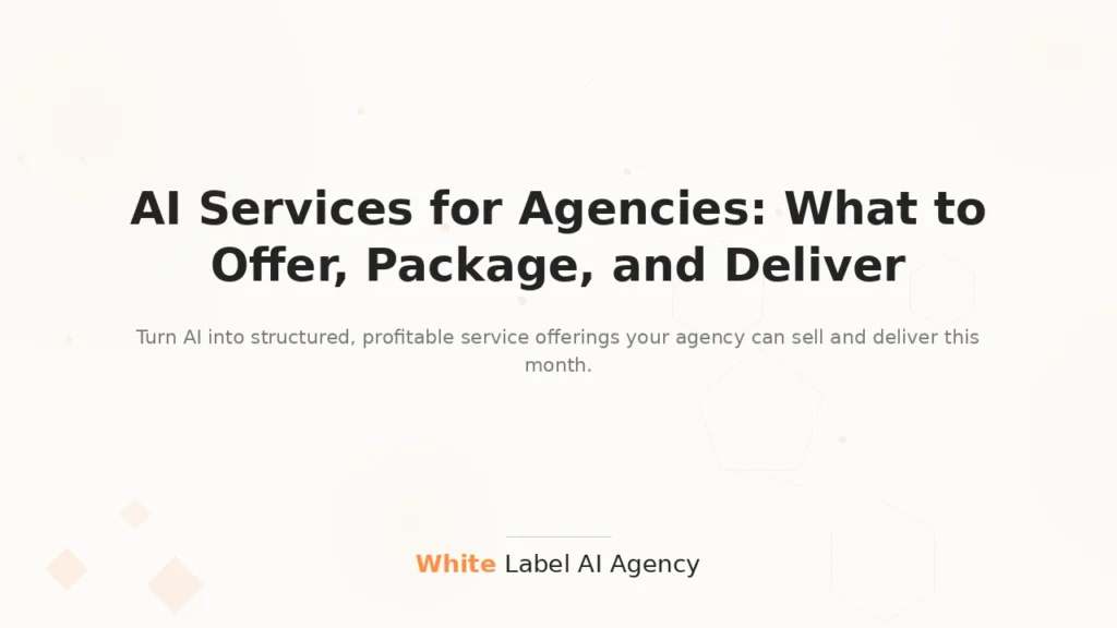 AI services for agencies - guide to packaging, pricing, and delivering AI services to clients