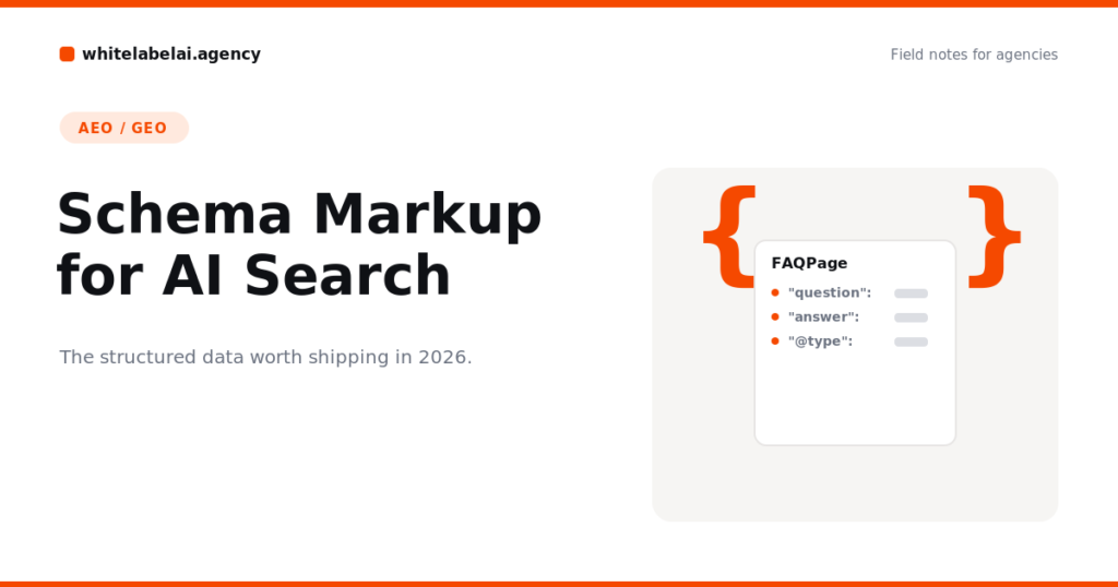 Schema Markup for AI Search: The Structured Data Agencies Should Ship in 2026